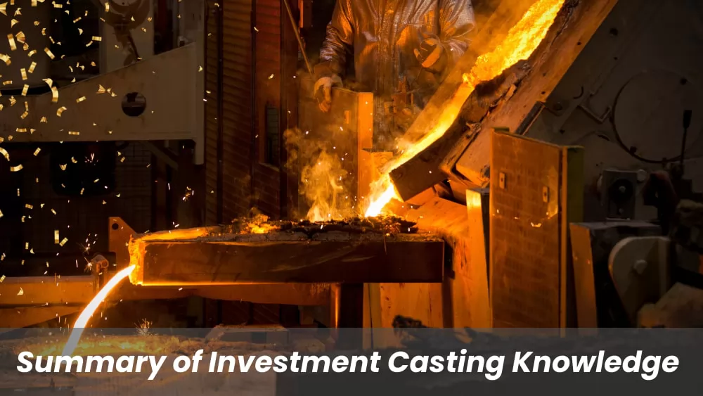 Summary of Investment Casting Knowledge